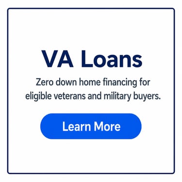 VA Loans graphic offering zero down home financing for eligible veterans and military buyers.