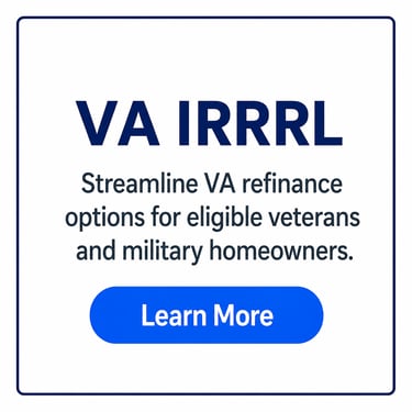 VA IRRRL streamline refinance options for eligible veterans and military homeowners with a blue learn more button.