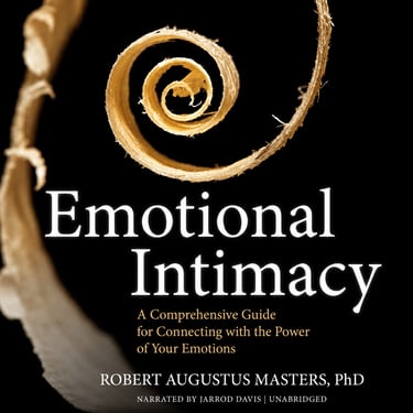 Emotional Intimacy by Robert Augustus Masters exploring emotional awareness, vulnerability,