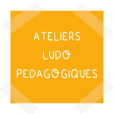 Post it jaune avec écrit ateliers ludo-pédagogiques