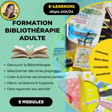 Découvrir la Bibliothérapie Sélectionner des livres propices Créer & animer ses propres ateliers