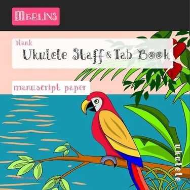 Cover of Merlins Ukulele Staff &Tab Book - 100 Pages: Manuscript Paper featuring Ukulele Chords, Sta