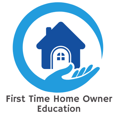 First Time Home Owner Education