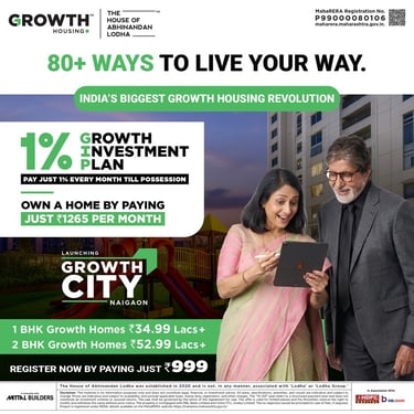 THE GREAT WESTERN MUMBAI NAIGAON, HOUSE OF ABHINANDAN LODHA NAIGAON, GROWTH HOUSING NAIGAON