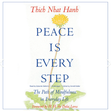 PEACE IS EVERY STEP by Thich Nhat Hanh