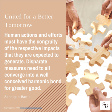 United for a better tomorrow - Quote by Sandipan Banik - www.sandipanbanik.com