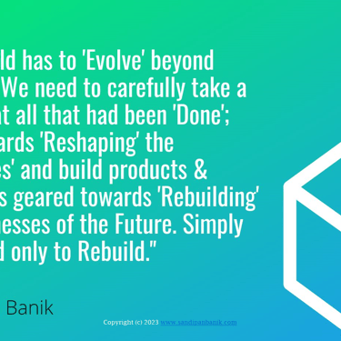 Build only to rebuild - Quote by Sandipan Banik - www.sandipanbanik.com