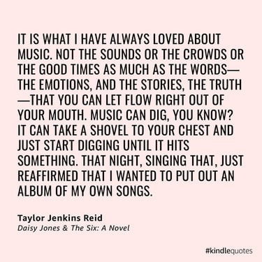 a kindle quotes from daisy jones & the six: a novel by taylor jenkins reid