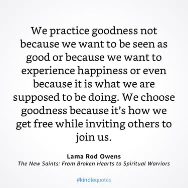 kindle quotes from the new saints: from broken hearts to spiritual warriors by lama rod owens