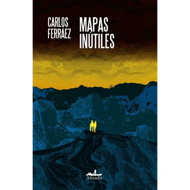 Portada del libro Mapas Inútiles.