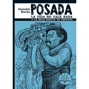 Portada del libro Posada. La Vida No Vale Nada