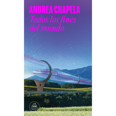 portada del libro Todos Los Fines del Mundo.