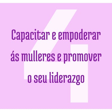 Capacitar e empedrar ás mulleres e promover o seu liderazgo
