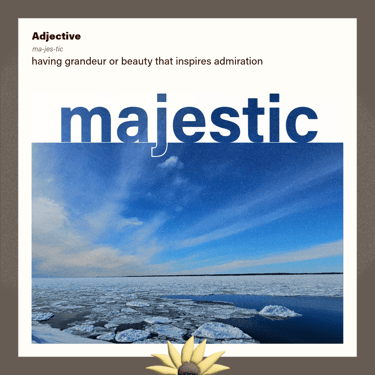 majestic (adjective) having grandeur or beauty that inspires admiration