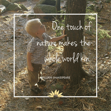 One touch of nature makes the whole world kin. William Shakespeare