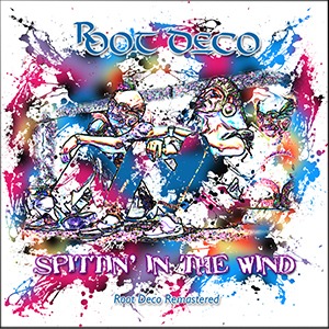 Root Deco Spittin' in the Wind album cover