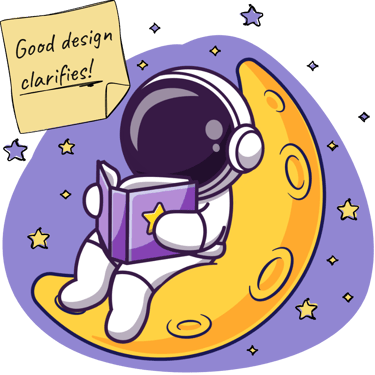 The cute astronaut reads a book while lounging on crescent moon. A note reads, "Good design clarifies!"
