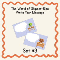 Skipper-Bloo and Giggle Sprout write your own message cards