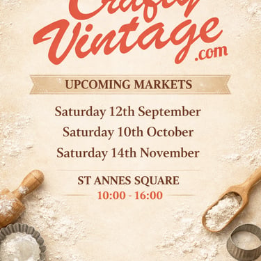 Poster for Crafty Vintage upcoming markets at St Annes Square featuring baking tools and flour.