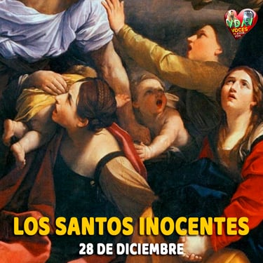 28 de Diciembre Los Santos Inocentes