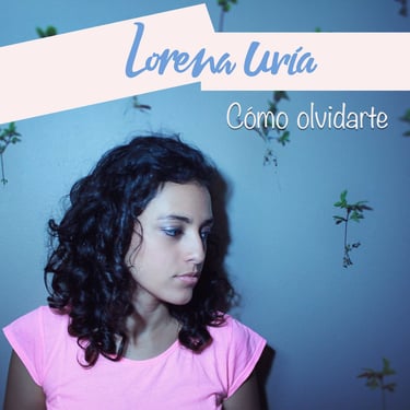 Portada del EP "Cómo olvidarte" de Lorena Uría publicado en 2019.