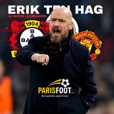 Erik ten Hag signe au Bayer Leverkusen jusqu’en 2027. Découvrez pourquoi ce choix stratégique pourrait redéfinir l’avenir du 