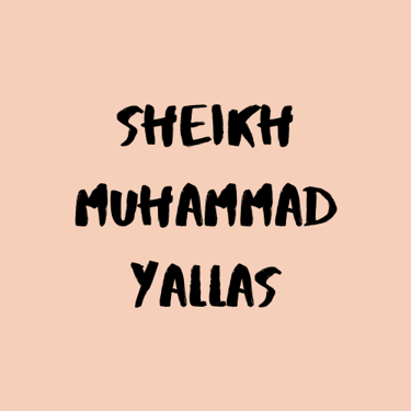 Biography of Sheikh Muhammad Yallas