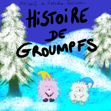 couverture illustrée du conte Histoire de groumpfs de Natacha Rossignol