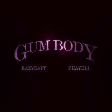 Ciebel Jay Inc, Eazykayy & Phayell - Gum Body (Official Lyric Video)