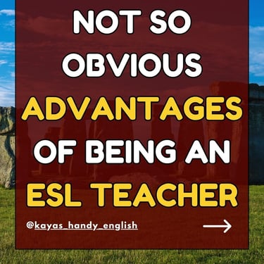 advantages of being an English (ESL) teacher