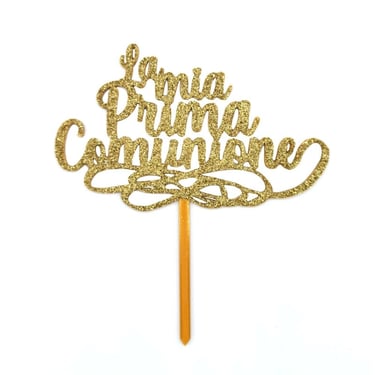 Gold glitter cake topper for First Holy Communion with Italian text La Mia Prima Comunione.