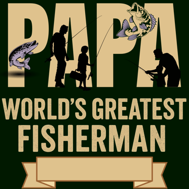 Vintage "Papa Fisherman" design with distressed letters, fishing silhouettes, and "World’s Greatest