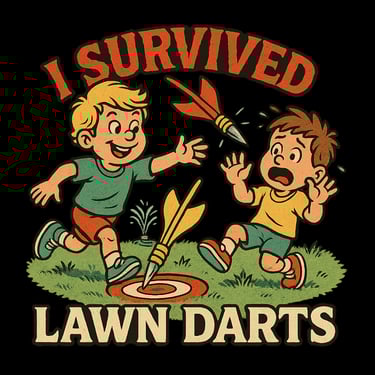 Cartoon kids dodging lawn darts with retro text "I Survived Lawn Darts"