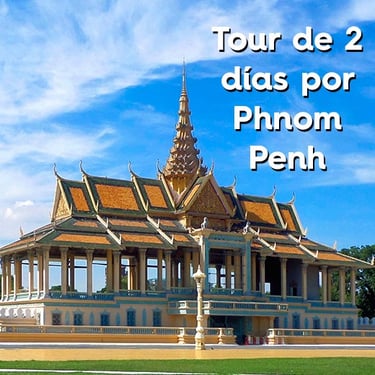 Tour 2 días en Phnom Penh