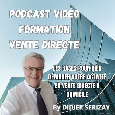 Podcast vidéo formation vente directe directe les bases pour bien démarrer