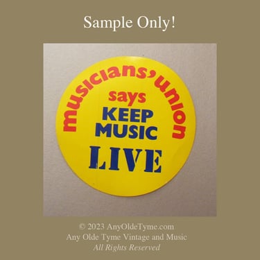 Sticker: "Musicians' Union says KEEP MUSIC LIVE" Yellow bkgd