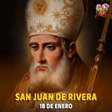 San Juan de Rivera, pastor incansable y centinela de la santidad