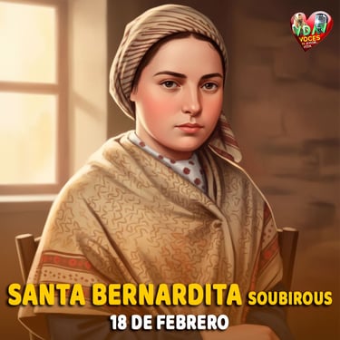 18 de febrero. Santa Bernardita Soubirous (+1879)