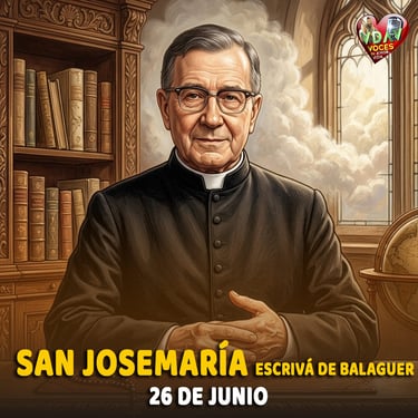 Santo de hoy 26 de junio. San Josemaría Escrivá de Balaguer (+ 1975)