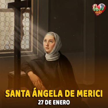 Santa Ángela de Merici — mensajera de Dios 