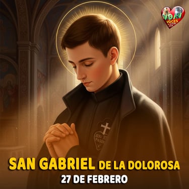 27 de febrero. San Gabriel de la Dolorosa (+ 1862)