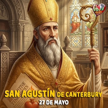 Santo de hoy 27 de mayo. San Agustín de Canterbury (+ 605)