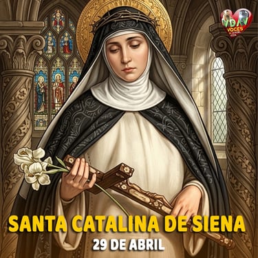 Santo de hoy 29 de abril. Santa Catalina de Siena, Virgen y doctora de la Iglesia