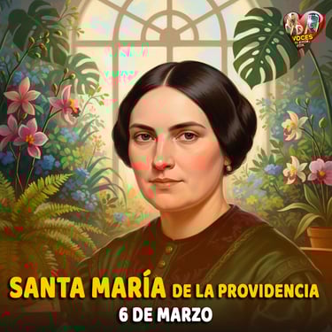 6 de marzo – Santa María de la Providencia La mujer que aprendió a confiar hasta el final