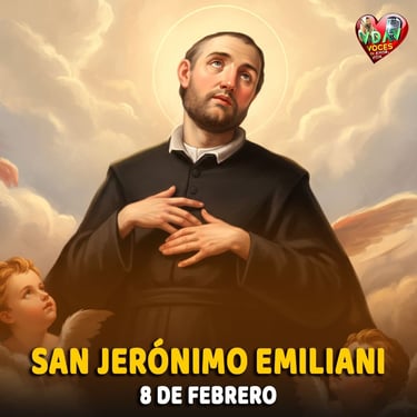San Jerónimo Emiliani – “El paño de lágrimas de los olvidados”