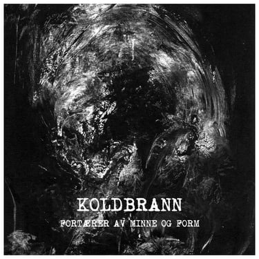 Koldbrann - Fort​æ​rer Av Minne Og Form