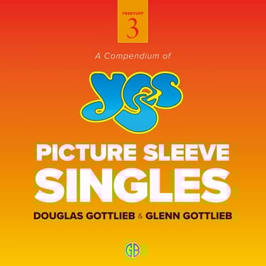 Book cover of Yesstuff 3: A Compendium of YES Picture Sleeve Singles by Gottlieb Bros.