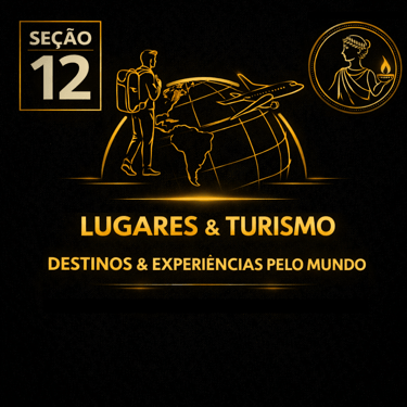 Capa da seção Lugares & Turismo: Destinos & Experiências pelo Mundo da plataforma Atenéstia