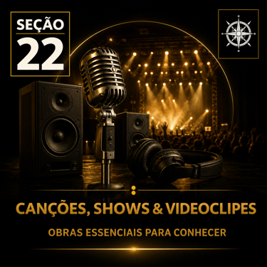 Capa da “Seção 22 - Canções, Shows e Videoclipes”, com fundo preto e detalhes dourados.