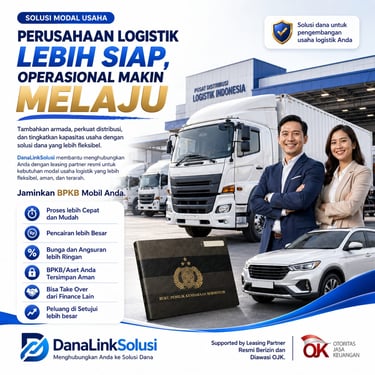 Solusi modal usaha logistik DanaLink Solusi dengan jaminan BPKB mobil dan truk untuk armada bisnis.